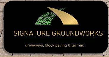 SIGNATURE GROUNDWORKS driveways, block paving & tarmac