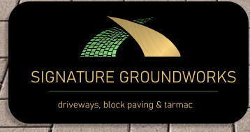 SIGNATURE GROUNDWORKS driveways, block paving & tarmac