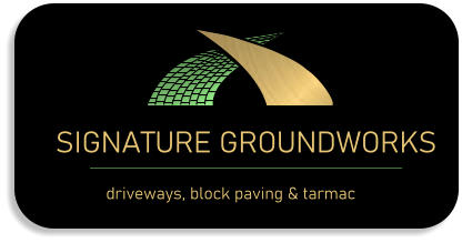 SIGNATURE GROUNDWORKS driveways, block paving & tarmac