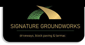 SIGNATURE GROUNDWORKS driveways, block paving & tarmac